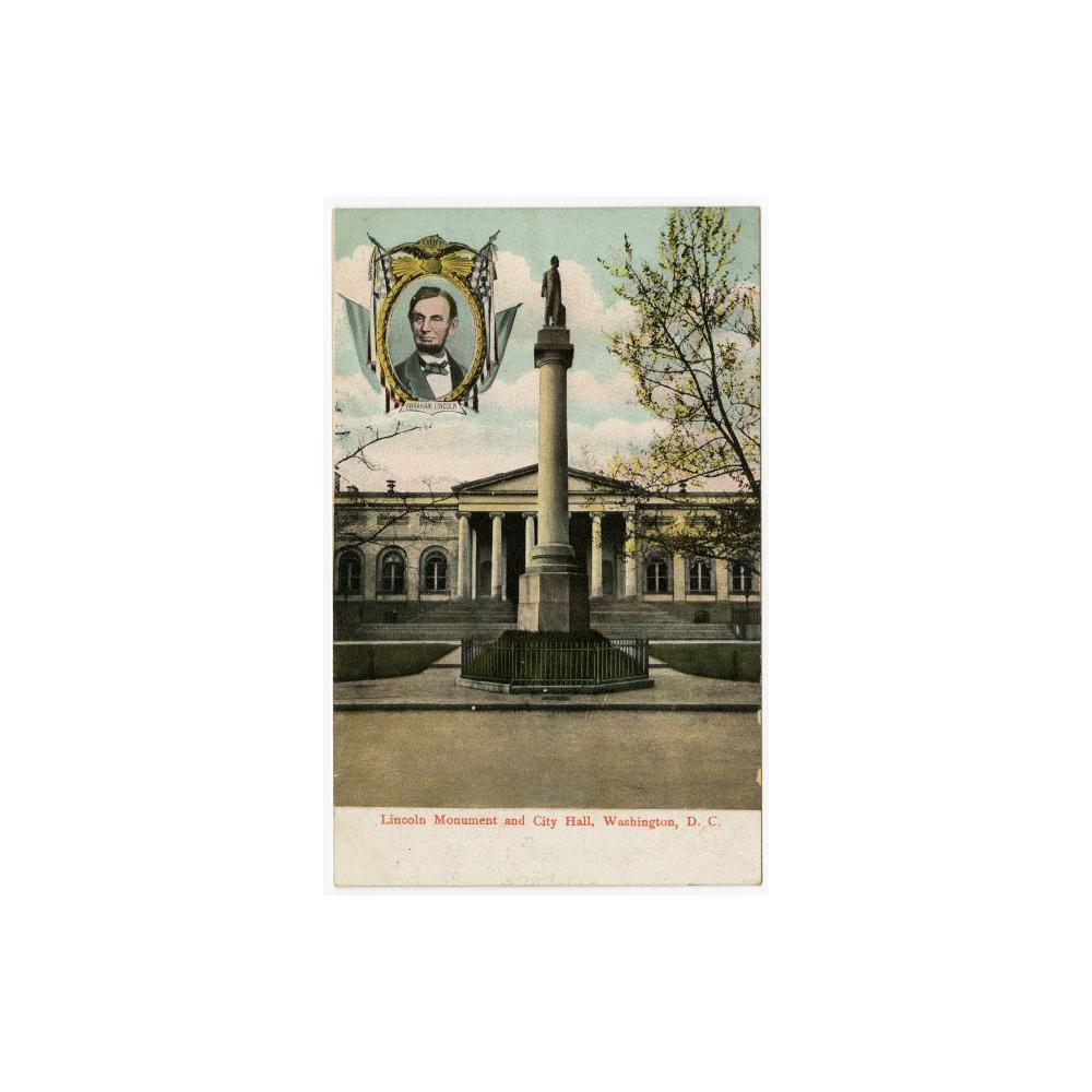 Image: Lincoln Monument and City Hall, Washington, D. C.