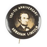 Image: 22 mm Lincoln 100-th Anniversary celluloid pinback button